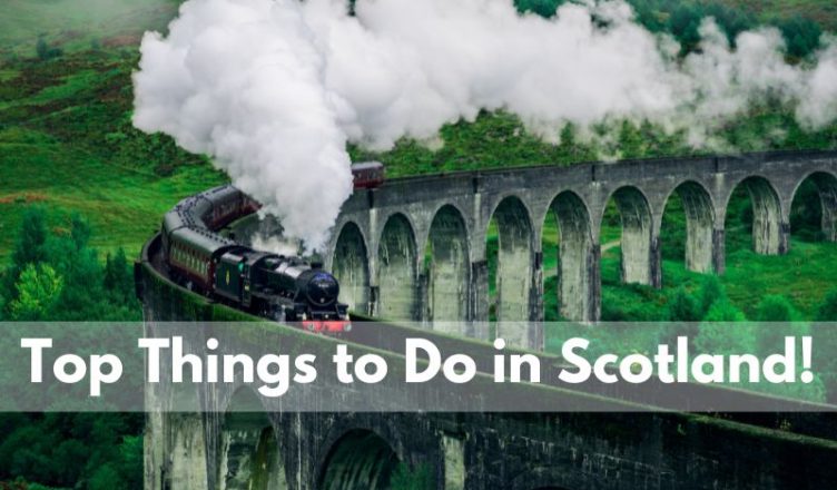Top things to Do in Scotland
